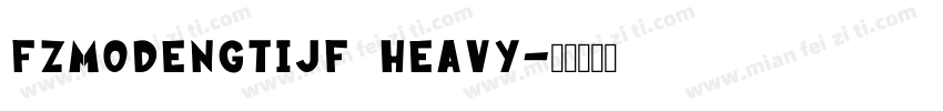 FZMoDengTiJF Heavy字体转换